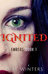 Ignited (Embers Book 1)