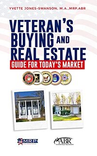 VETERAN'S BUYING AND REAL ESTATE GUIDE FOR TODAY'S MARKET