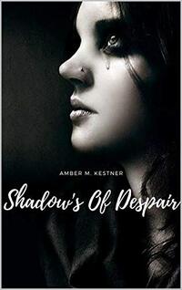 Shadow's Of Despair (Fate Of Her Path Book 2)