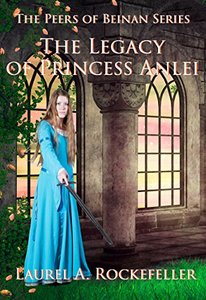 The Legacy of Princess Anlei (The Peers of Beinan Collections Book 4)