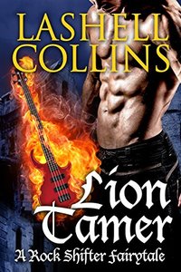 Lion Tamer (Rock Shifter Fairytales Book 2)