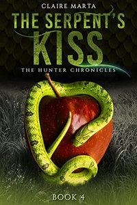 The Serpent's Kiss (The Hunter Chronicles Book 4) - Published on Aug, 2017