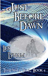 ...Just Before Dawn (Time Will Tell Book 4) - Published on Dec, 2019