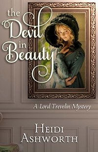 The Devil in Beauty: A Lord Trevelin Mystery (The Lord Trevelin Mysteries Book 1)
