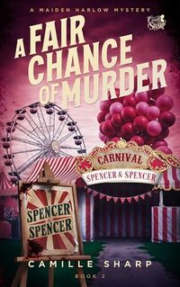 A Fair Chance of Murder (A Maiden Harlow Mystery Book 2) - Published on Jan, 1970