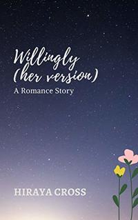 WILLINGLY: Her Version