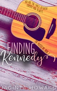 Finding Kennedy (The Prototype Book 2) - Published on May, 2016