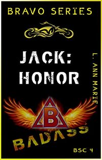 Jack: Honor: Book One (Bravo Rising Series 1)