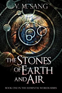 The Stones of Earth and Air (Elemental Worlds Book 1)