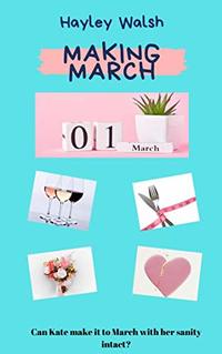 Making March: Can Kate make it to March with her sanity intact?