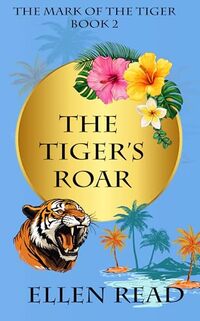 The Tiger's Roar (The Mark of the Tiger Book 2) - Published on Oct, 2024