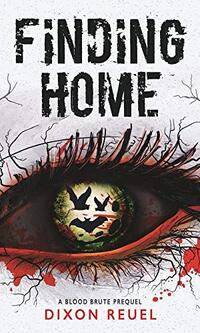 Finding Home: Blood Brute - Prequel - Published on Oct, 2020