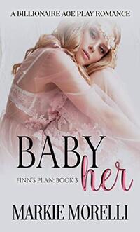 Finn's Plan - Book Three: Baby Her