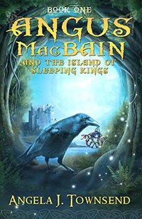 Angus MacBain and The Island of Sleeping Kings (Angus MacBain series Book 1) - Published on Nov, 2016