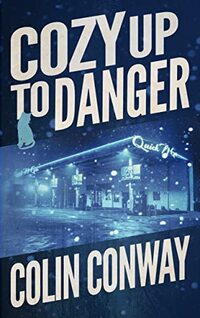 Cozy Up to Danger (The Cozy Up Series Book 6)