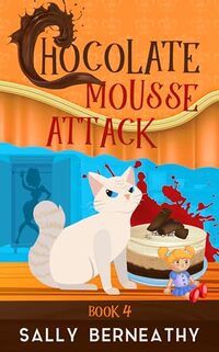 Chocolate Mousse Attack (Death by Chocolate Book 4)