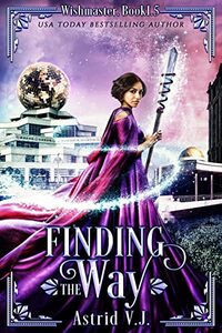 Finding the Way (Wishmaster Book 1.5)