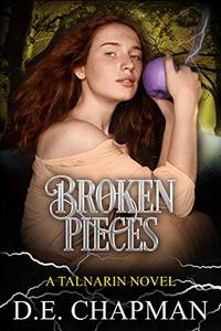 Broken Pieces: A High Fantasy Romance (A Talnarin Novel Book 4)