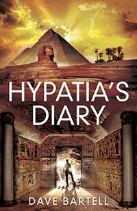 Hypatia's Diary: An Archaeological Thriller (A Darwin Lacroix Adventure Book 2)