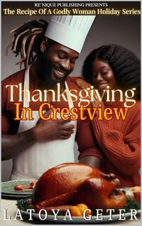 Thanksgiving In Crestview: The Recipe Of A Godly Woman Holiday Series