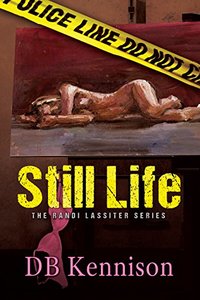 Still Life (The Randi Lassiter Series Book 1)