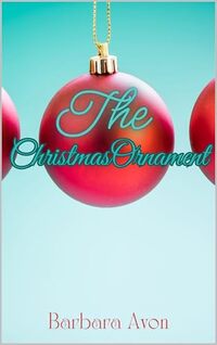 The Christmas Ornament (A Peter Travis Love Story)