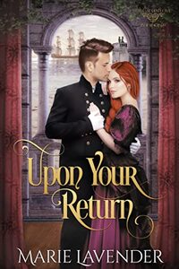 Upon Your Return (Heiresses in Love Series Book 1)