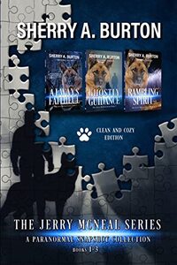 The Jerry McNeal Series, a Paranormal Snapshot Collection Volume 1: (Books 1-3) Always Faithful, Ghostly Guidance, Rambling Spirit (The Jerry McNeal Series Clean & Cozy Collection) - Published on Dec, 2022