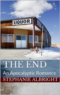 The End: An Apocalyptic Romance - Published on Apr, 2014