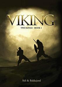 Viking: A historical fiction adventure (Two kings Book 1) - Published on Dec, 2020