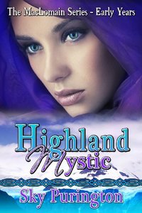 Highland Mystic (The MacLomain Series: Early Years, Book 3): A Highlander Time Travel Romance