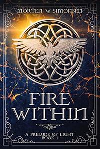 Fire Within (A Prelude of Light Book 1) - Published on Mar, 2020