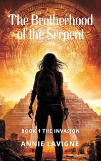 The Invasion (The Brotherhood of the Serpent Book 1) - Published on Dec, 2024