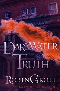 Darkwater Truth (Darkwater Inn Book 3)