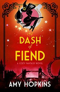 A Dash of Fiend: A Cozy Fantasy (Talented Book 2) - Published on Apr, 2016