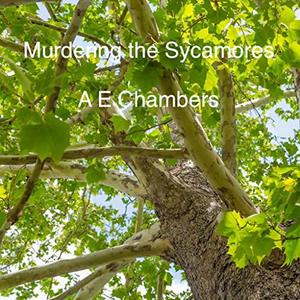 Murdering the Sycamores