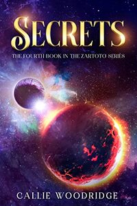 Secrets: The fourth book in the Zartoto series