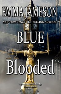 Blue Blooded (Lord & Lady Hetheridge Mystery Series Book 5) - Published on Feb, 2018