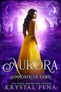 Aurora: Summoner of Dawn (Fallen Starlights Series Book 7)