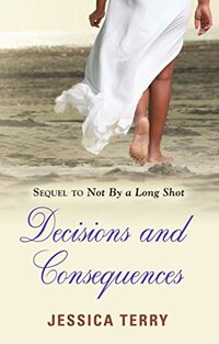 Decisions and Consequences