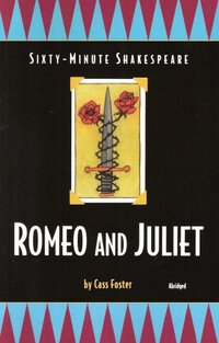 Romeo and Juliet: Sixty-Minute Shakespeare Series - Published on Jan, 2000