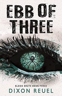 Ebb of Three (Dark Urban Paranormal Fantasy): Blood Brute - Book 3