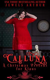 Calluna: A Christmas Present for Klaus: A Silver Springs Spell Library Christmas Bonus