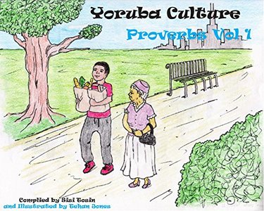 Yoruba Culture: Proverbs Vol 1