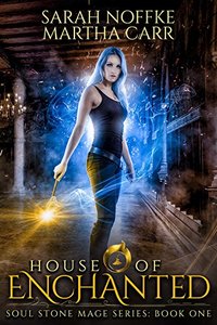 House of Enchanted: The Revelations of Oriceran (Soul Stone Mage Book 1)