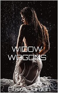 WIDOW WAGONS: TRAIL DRIVERS (MAIL ORDER BRIDES Book 1)