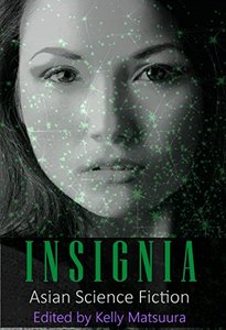 Insignia: Asian Science Fiction (The Insignia Series Book 5)