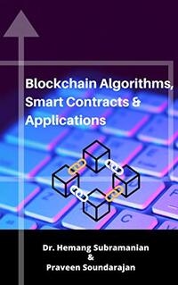 Blockchain Algorithms, SmartContracts & Applications