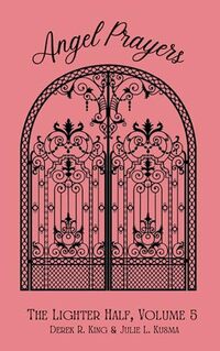 Angel Prayers: Divine Poetry To Lift the Spirit (The Lighter Half)