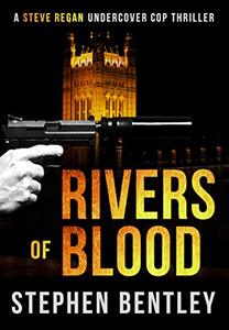 Rivers of Blood Book 4 Steve Regan Undercover Cop Thrillers